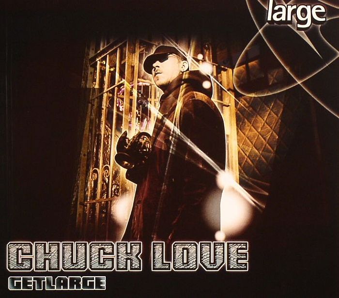 DJ Chuck Love Get Large Vol 5