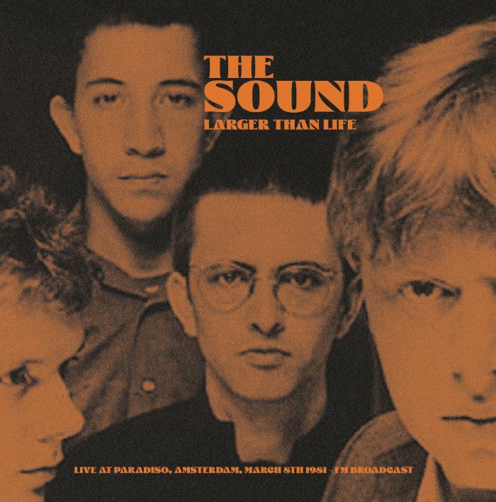 The Sound – Larger Than Life: Live At Paradiso Amsterdam March 8th 1981 FM Broadcast vinyl cover