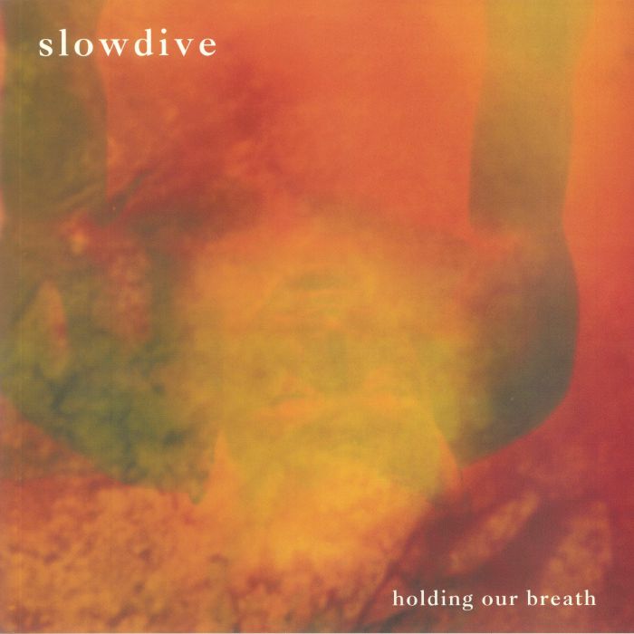 Slowdive Holding Our Breath