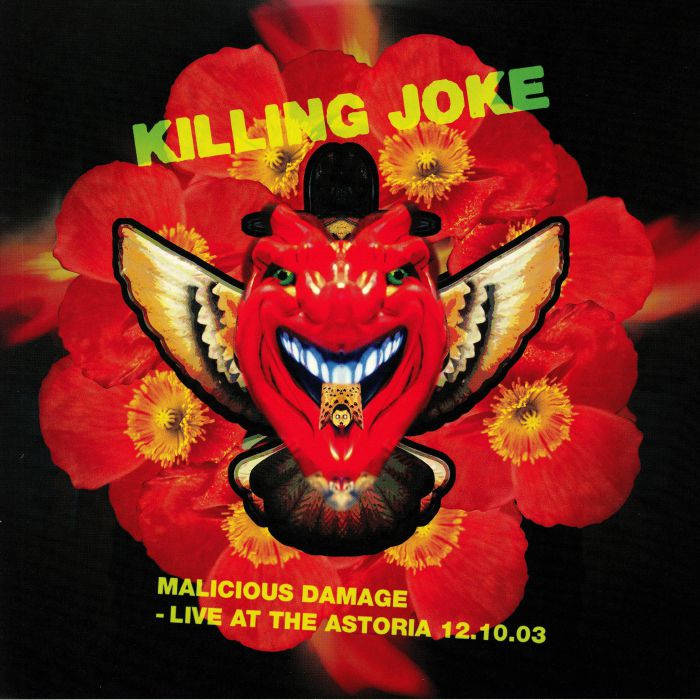 Killing Joke Malicious Damage: Live At The Astoria 12.10.03
