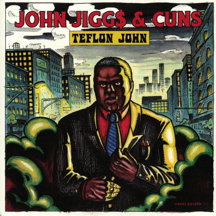 John Jiggs | Cuns Teflon John