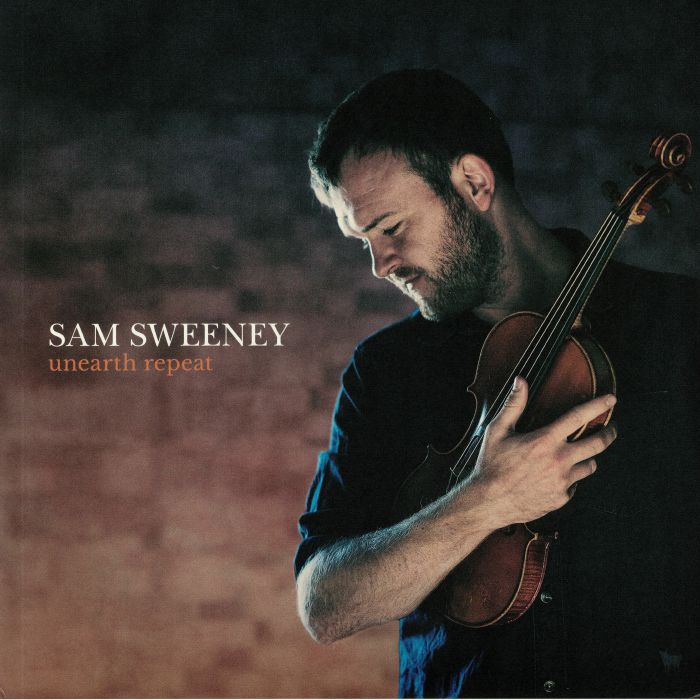 Sam Sweeney Unearth Repeat