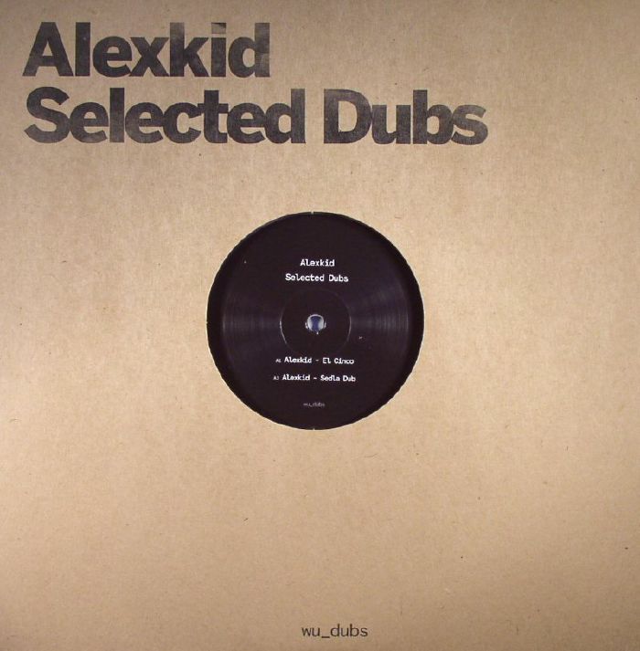 Alexkid Selected Dubs