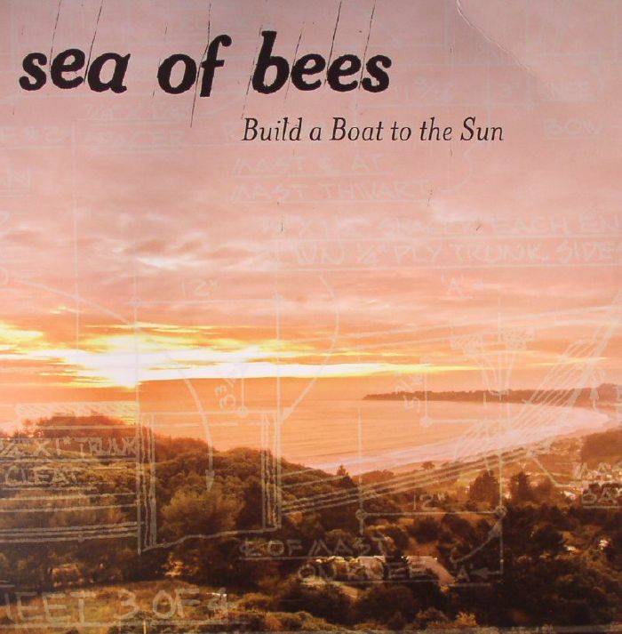 Sea Of Bees Build A Boat To The Sun