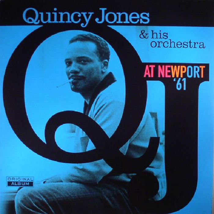 Quincy Jones and His Orchestra At Newport 61 (reissue)