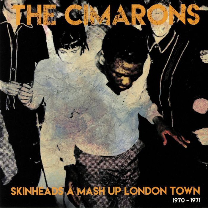 The Cimarons – Skinheads A Mash Up London Town 1970 1971 vinyl cover