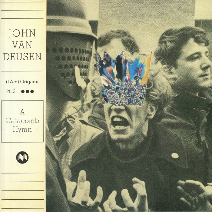 John Van Deusen (I Am) Origami Pt 3: A Catacomb Hymn