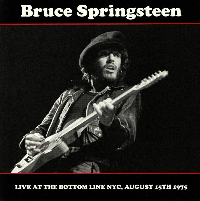 Bruce Springsteen Live At The Bottom Line NYC August 15th 1975