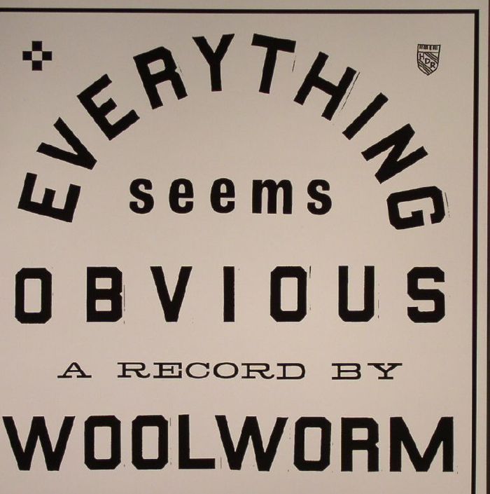 Woolworm Everything Seems Obvious
