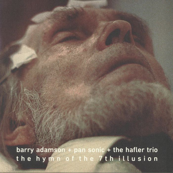 Barry Adamson | Pan Sonic | The Hafler Trio The Hymn Of The 7th Illusion