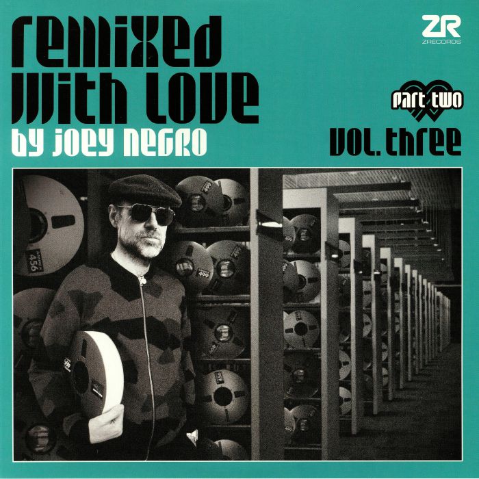 Joey Negro Remixed With Love By Joey Negro Vol Three Part Two