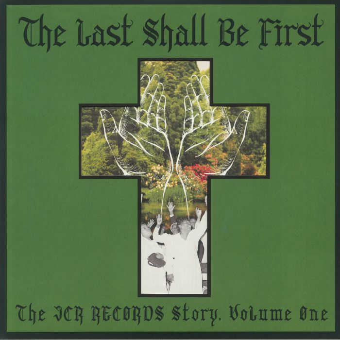 Various Artists The Last Shall Be First: The JCR Records Story Vol 1
