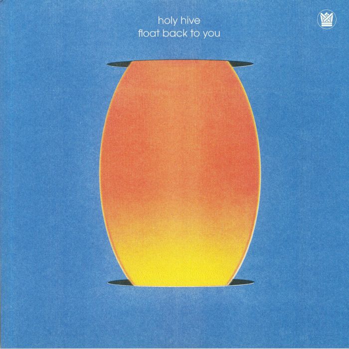 Holy Hive – Float Back To You vinyl cover