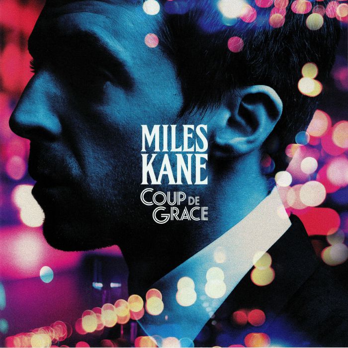 Miles Kane Coup De Grace