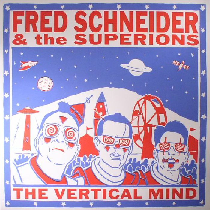 Fred Schneider | The Superions The Vertical Mind