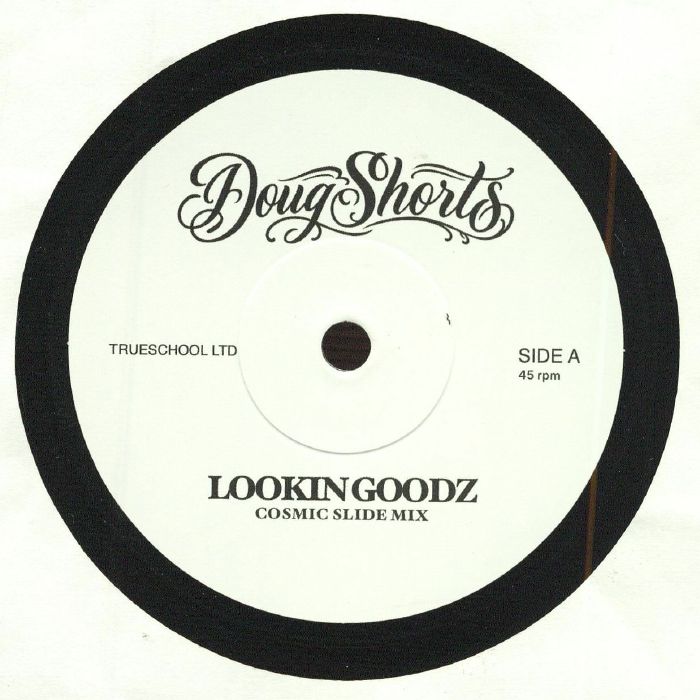 Doug Shorts Lookin Goodz (Cosmic Slide mix)
