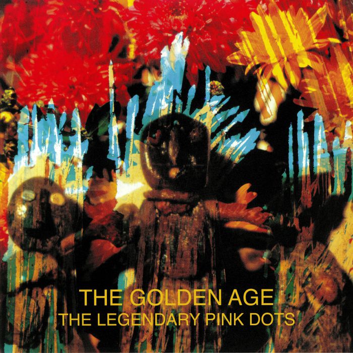 The Legendary Pink Dots Golden Age