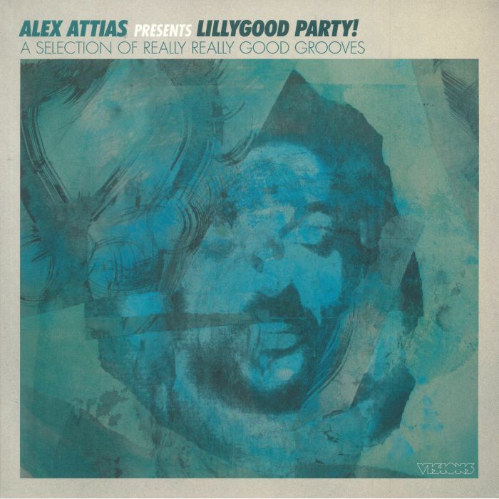 Alex Attias Alex Attias Presents LillyGood Party!: A Selection Of  Really Really Good Grooves