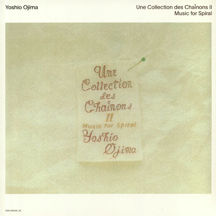 Yoshio Ojima Une Collection Des Chainons II: Music For Spiral