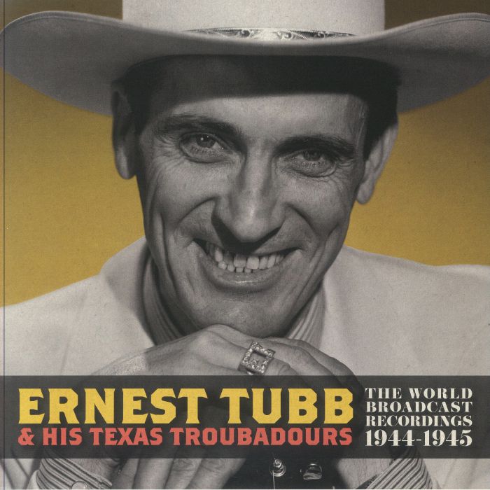 Ernest Tubb and His Texas Troubadours The World Broadcast Recordings 1944 1945 (Record Store Day RSD 2024)