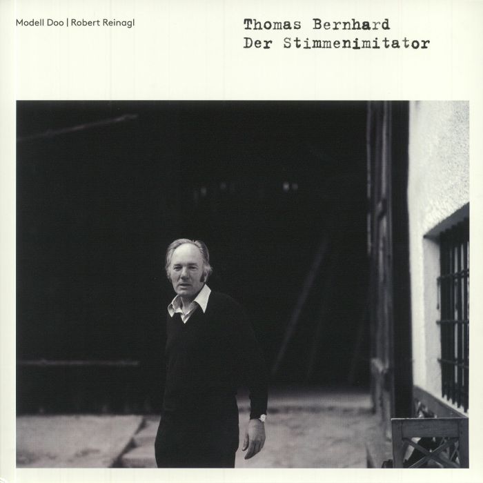 Modell Doo | Robert Reinagl Thomas Bernhard: Der Stimmenimitator (Record Store Day RSD 2021)