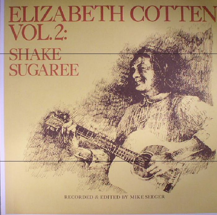 Elizabeth Cotten Vol 2: Shake Sugaree (reissue)