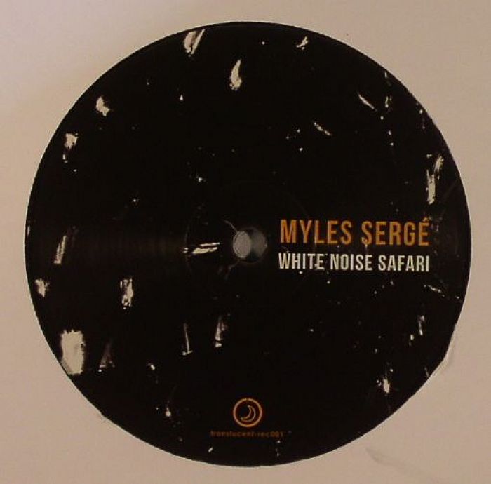 Myles Serge White Noise Safari (remixes)