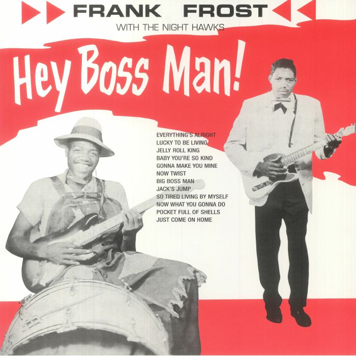 Frank Frost and The Night Hawks Hey Boss Man!