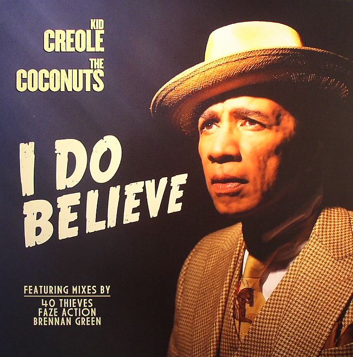 Kid Creole | The Coconuts I Do Believe
