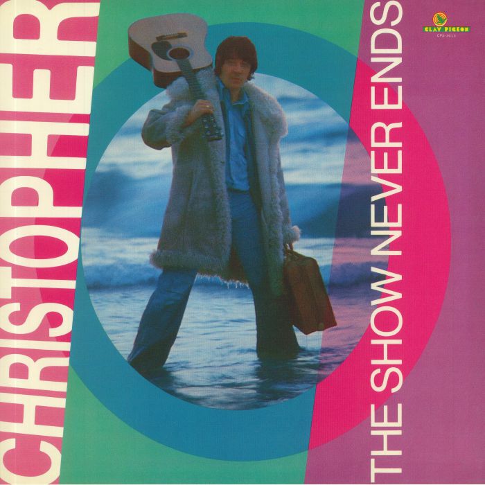 Christopher – The Show Never Ends vinyl cover