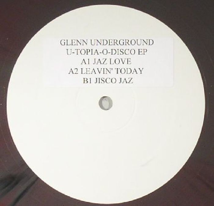 Glenn Underground – U Topia O Disco EP vinyl cover