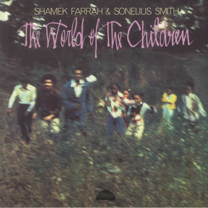 Shamek Farrah | Sonelius Smith The World Of The Children