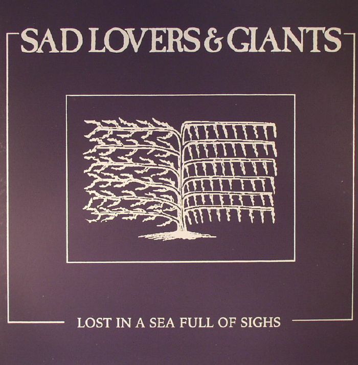 Sad Lovers and Giants Lost In A Sea Full Of Sighs