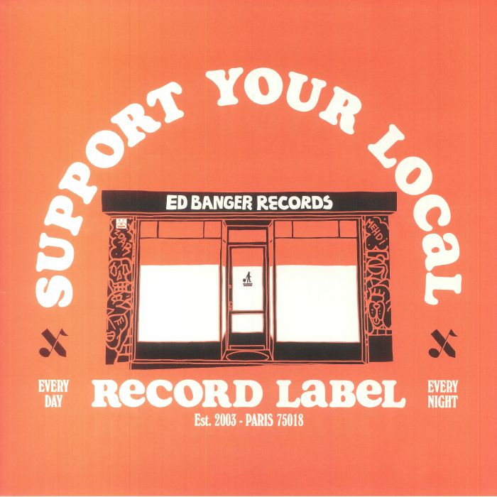 Various Artists Support Your Local Record Label: Best Of Ed Banger Records