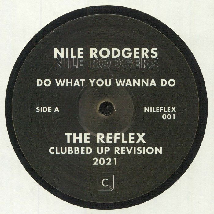 Nile Rodgers Do What You Wanna Do (The Reflex mixes)