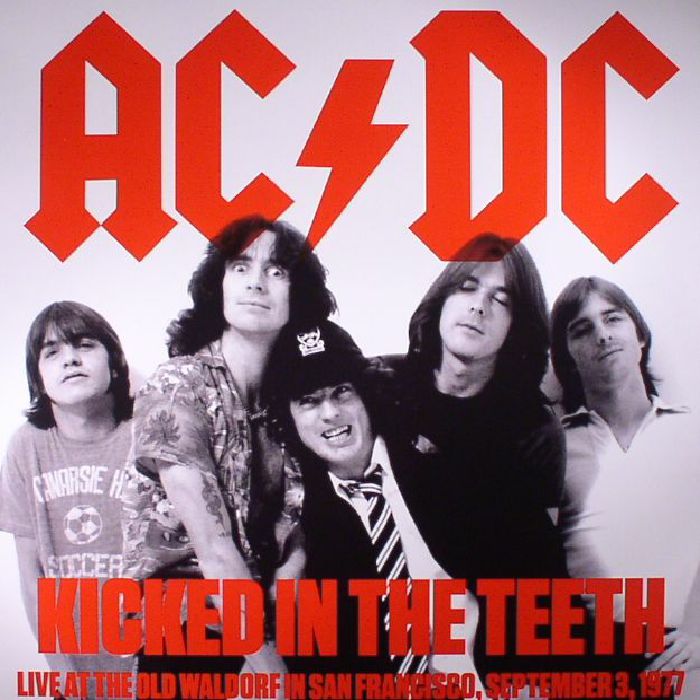Ac | Dc Kicked In The Teeth: Live At The Old Waldorf In San Francisco September 3 1977