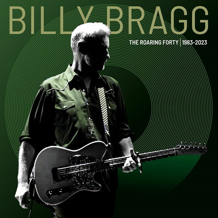 Billy Bragg The Roaring Forty: 1983 2023 (Deluxe Edition)