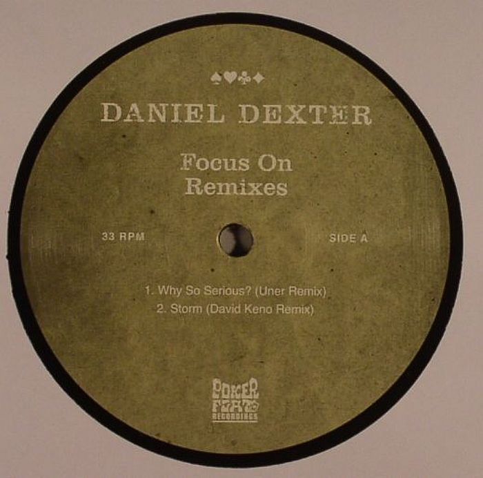 Daniel Dexter Focus On Remixes