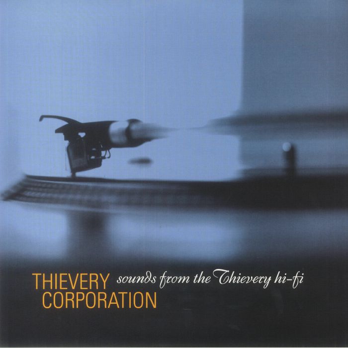 Thievery Corporation Sounds From The Thievery Hi Fi