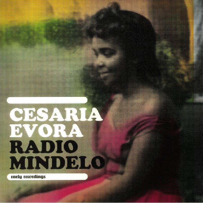 Cesaria Evora Radio Mindelo: Early Recordings