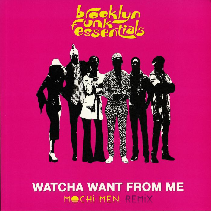 Brooklyn Funk Essentials Watcha Want From Me
