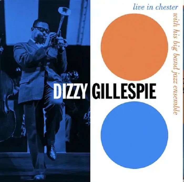 Dizzy Gillespie Live In Chester 1957