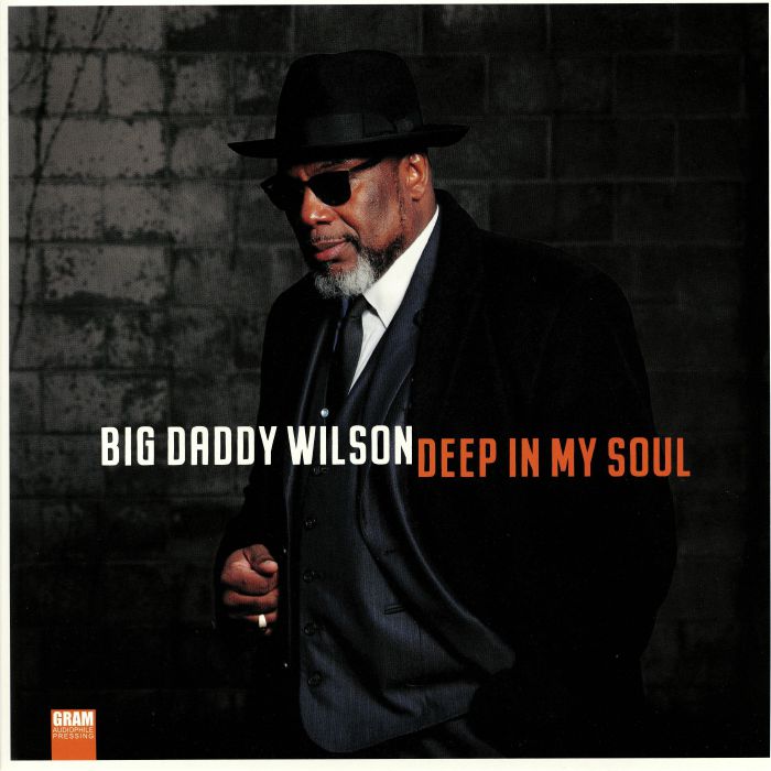 Big Daddy Wilson Deep In My Soul
