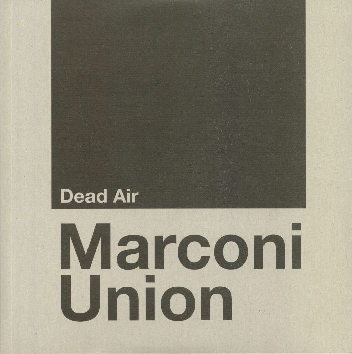 Marconi Union Dead Air