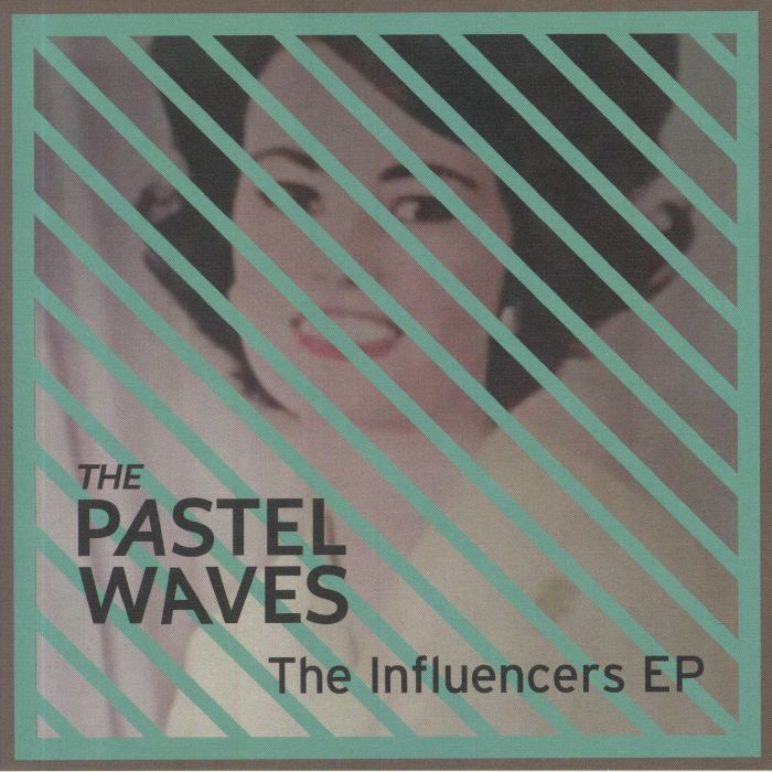 The Pastel Waves The Influencers EP