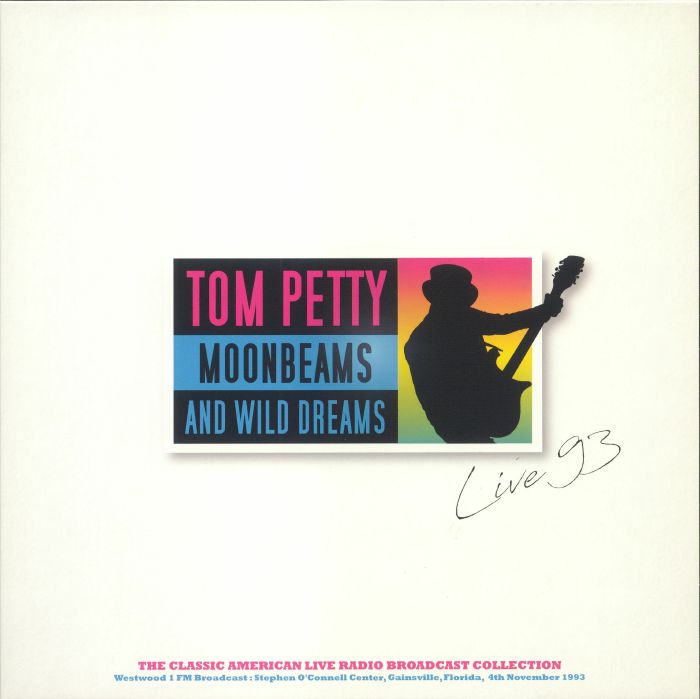 Tom Petty Moonbeams and Wild Dreams: Live In Concert 1993