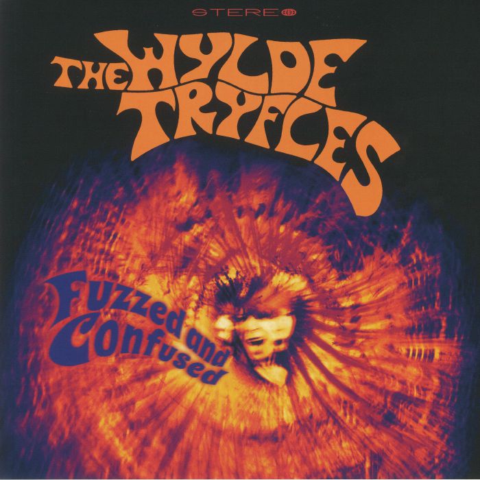 The Wylde Tryfles Fuzzed and Confused