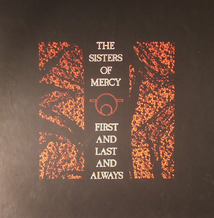 The Sisters Of Mercy First and Last and Always (30th Anniversary Edition)