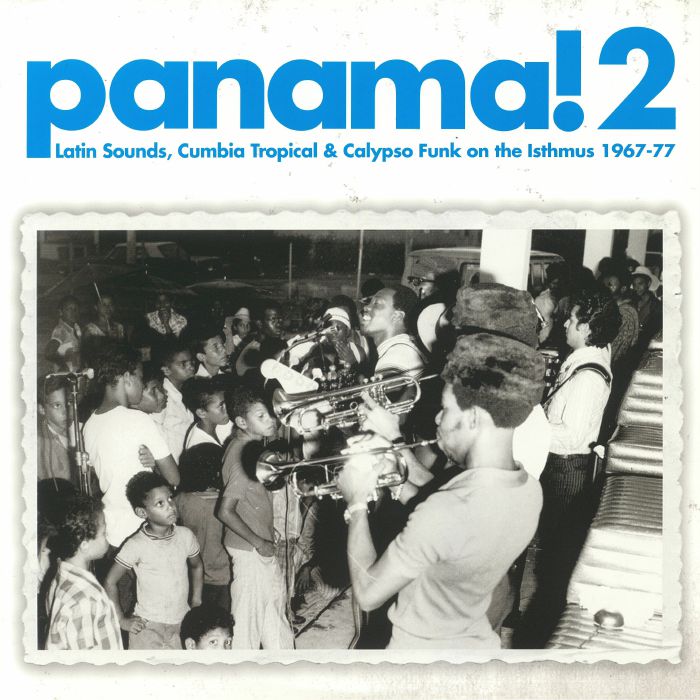 Various Artists Panama! Volume 2: Latin Sounds Cumbia Tropical and Calypso Funk On The Isthmus 1967 77