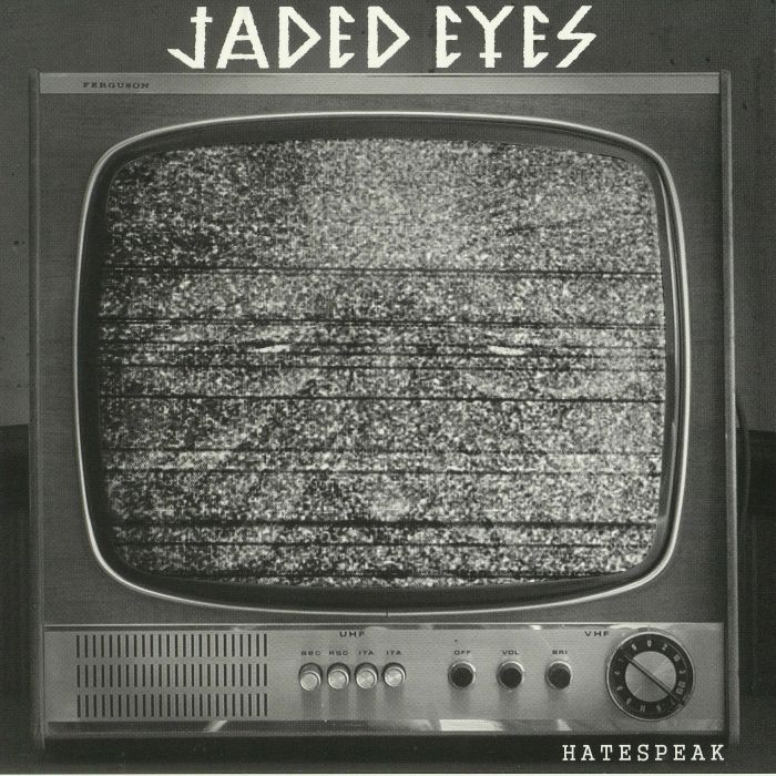Jaded Eyes Hatespeak